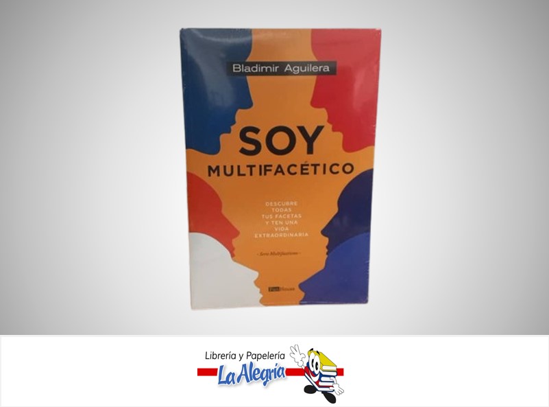 SOY MULTIFACETICO TEMATICA AUTOAYUDA AUTOR BLADIMIR AGUILERA EDITORIAL PANHOUSE