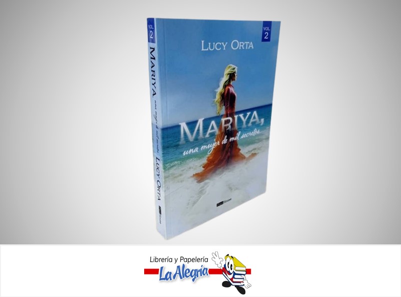 MARIYA,UNA MUJER DE MIL SECRETOS VOL 2 TEMATICA NOVELA AUTOR LUCY ORTA MARCA PANHOUSE