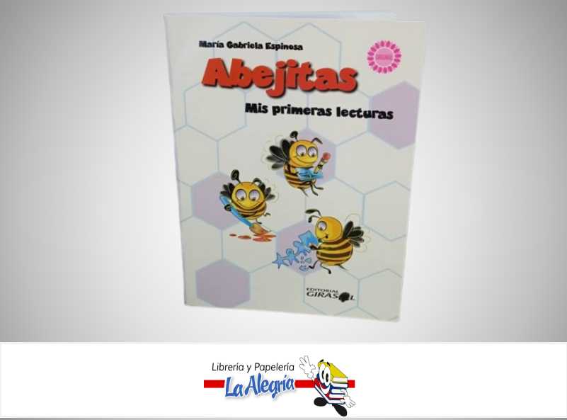 ABEJITAS PRIMERAS LECTURAS TEMATICA EDUCACION AUTOR ESPINOSA MARIA EDITORIAL GIRASOL