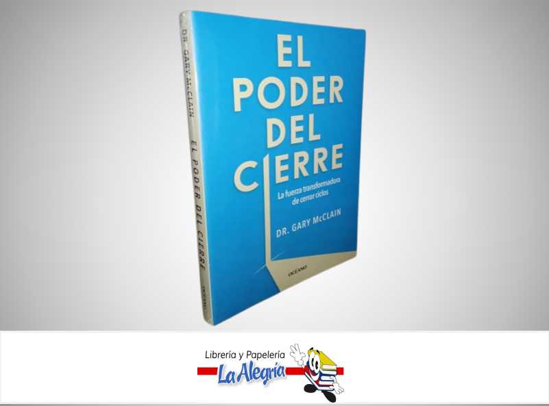 EL PODER DEL CIERRE TEMATICA AUTOAYUDA AUTOR DR, GARY MAcCLAIN MARCA OCEANO