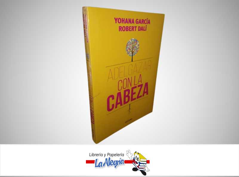 ADELGAZAR CON LA CABEZA TEMATICA AUTOAYUDA AUTOR YOHANA GARCIA/ROBER DALI MARCA OCEANO