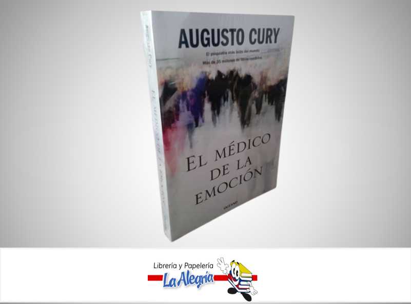 EL MEDICO DE LA EMOCION TEMATICA PSICOLOGIA AUTOR AUGUSTO CURY MARCA OCEANO