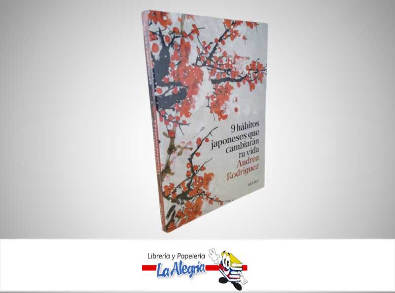 9 HABITOS JAPONESES QUE CAMBIARAN TU VIDA TEMATICA AUTOAYUDA AUTOR ANDREA RODRIGUEZ MARCA OCEANO