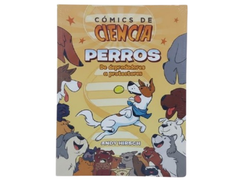 PERROS DE DEPREDADORES A PROTECTORES COMIC DE CIENCIA TEMATICA COMIC AUTOR ANDY HIRSCH MARCA OCEANO
