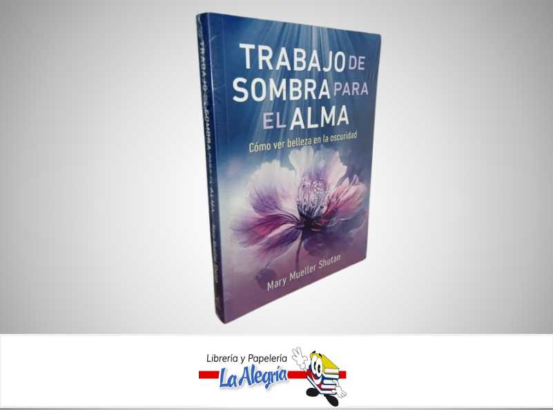 TRABAJO DE SOMBRA PARA EL ALMA TEMATICA AUTOAYUDA AUTOR MARY MUELLER SHUTAN MARCA INNER TRADITIONS