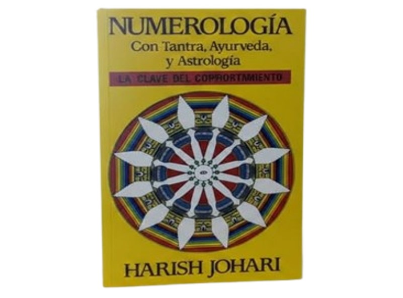 NUMEROLOGIA CON TANTRA,AYURVEDA Y ASTROLOGIA TEMATICA ESOTERISMO AUTOR HARISK JOHARI MARCA INNER TRADITIONS