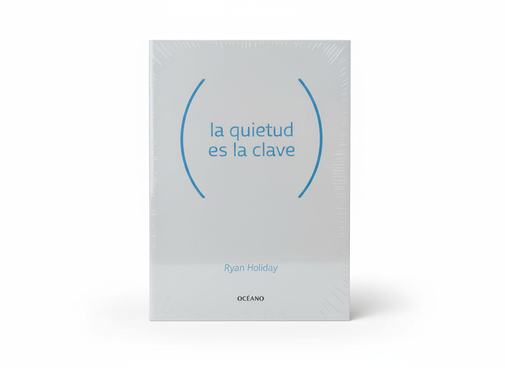 LA QUIETUD ES LA CLAVE TEMATICA FILOSOFIA AUTOR RYAN HOLIDAY MARCA EDITORIAL OCEANO