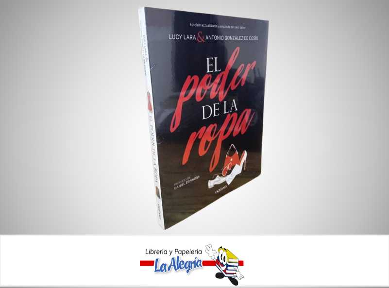 EL PODER DE LA ROPA TEMATICA DISEÑO AUTOR LUCY LARA/ANTONIO GONZALEZ DE COSIO MARCA OCEANO