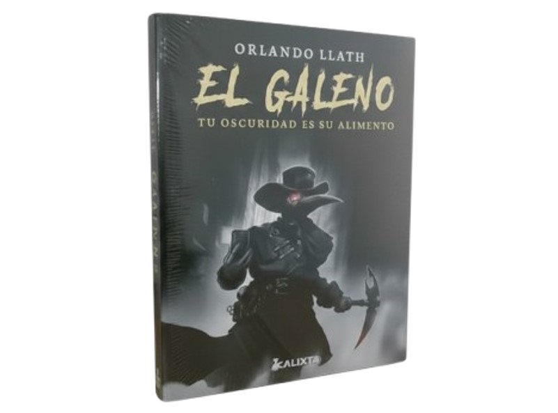 EL GALENO TEMATICA NOVELA FICCION AUTOR ORLANDO LLATH MARCA CALIXTA