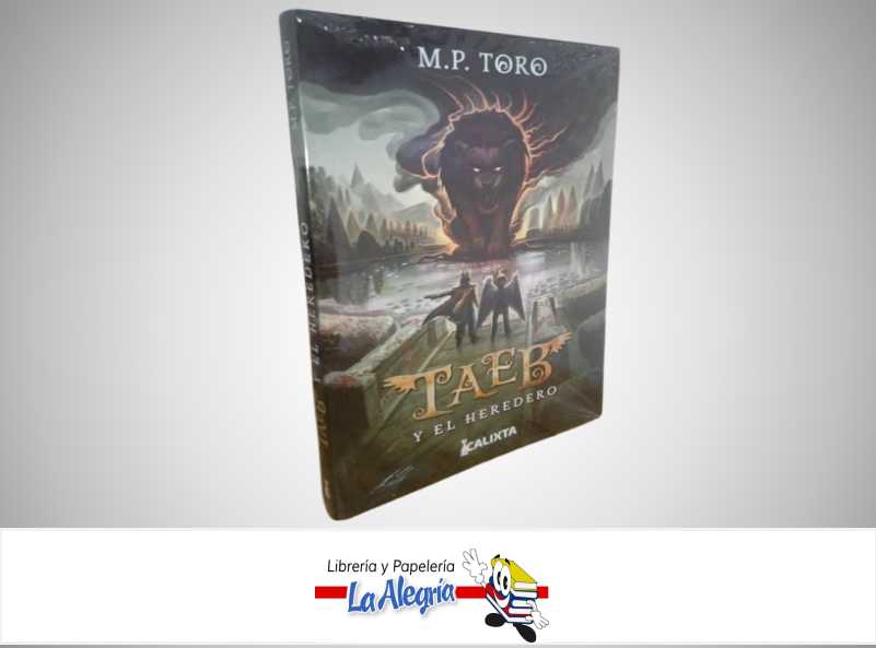 TAEB Y EL HEREDERO TEMATICA NOVELA FICCION AUTOR M.P. TORO MARCA CALIXTA