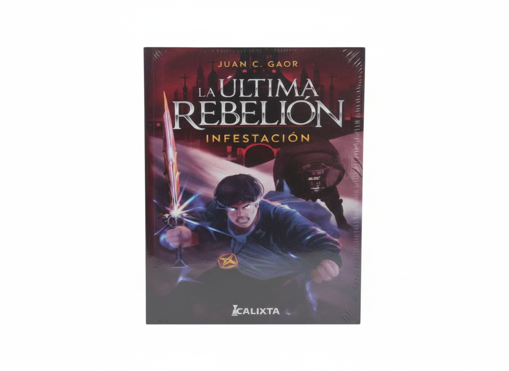 LA ULTIMA REBELION: INFECTACION TEMATICA NOVELA FICCION AUTOR JUAN C. GAOR MARCA CALIXTA