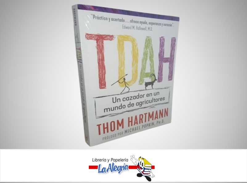 TDHA: UN CAZADOR EN UN MUNDO DE AGRICULTORES TEMATICA PSICOLOGIA AUTOR THOM HARTMANN MARCA INNER TRADITIONS