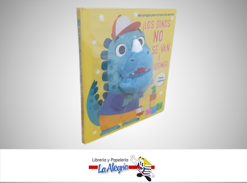 ¡LOS DINOS NO SE VAN A DORMIR! TEMATICA CUENTO INFANTIL AUTOR SIN FRONTERAS CONTIENE TITERE GIGANTE MARCA SIN FRONTERAS