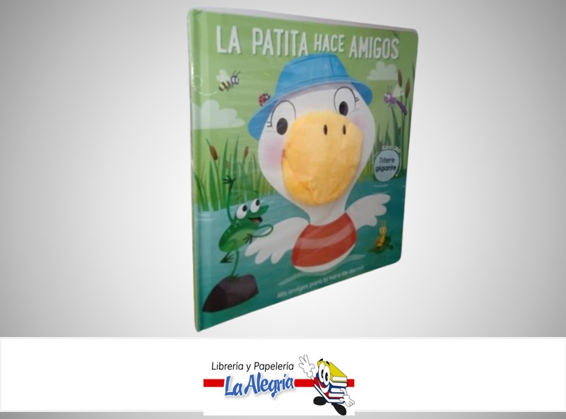 LA PATITA HACE AMIGOS TEMATICA CUENTO INFANTIL AUTOR SIN FRONTERAS CONTIENE TITERE GIGANTE MARCA SIN FRONTERAS