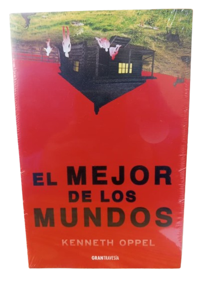 EL MEJOR DE LOS MUNDOS TEMATICA NOVELA AUTOR KENNETH OPPEL EDITORIAL GRANTRAVESIA