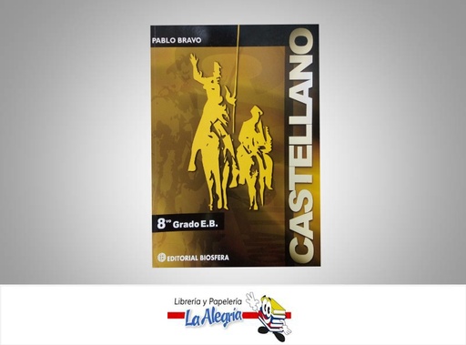 [7591601008043] CASTELLANO 8 TEMATICA EDUCACION AUTOR BRAVO PABLO EDITORIAL EDITORIAL BIOSFERA