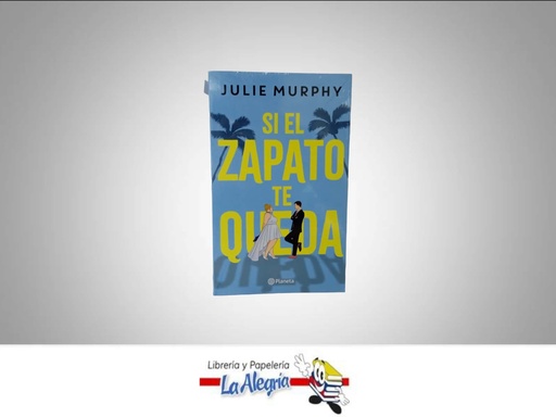 [9786287611245] SI EL ZAPATO TE QUEDA TEMATICA NOVELA JUVENIL AUTOR JULIE MURPHY EDITORIAL PLANETA