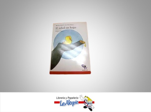 [9789802628346] EL ARBOL SIN HOJAS TEMATICA CUENTOS AUTOR MARISA VANNINI EDITORIAL EDICIONES CO-BO