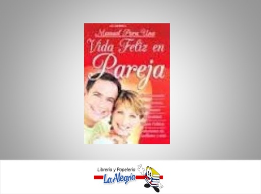 [9789972233289] VIDA FELIZ EN PAREJA TEMATICA MANUALES AUTOR MIRBET EDICIONES EDITORIAL MIRBET EDICIONES