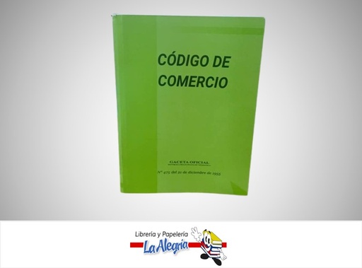 [000200] CODIGO DE COMERCIO TEMATICA LEYES AUTOR N475 EDITORIAL DISTRIBUIDORA ML