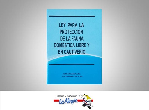 [01101] LEY DE PROTECCION A LA FAUNA DOMESTICA  TEMATICA LEYES AUTOR G.O.N 39.338 EDITORIAL DISTRIBUIDORA ML