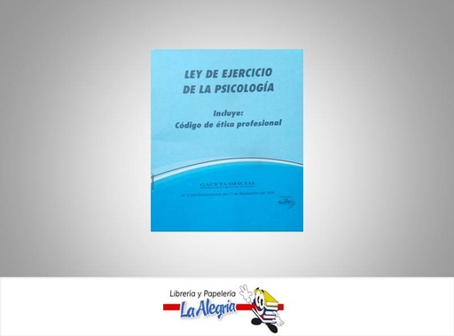 [08200] LEY DE EJERCICIO DE LA PSICOLOGIA TEMATICA LEYES AUTOR G.O.N2.306 EXT EDITORIAL DISTRIBUIDORA ML