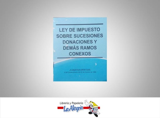 [09400L] LEY DE IMPUESTO SOBRE SUCESIONES Y DONACIONES TEMATICA LEYES AUTOR G.O.N5.391 EDITORIAL DISTRIBUIDORA ML