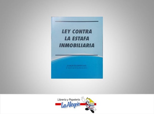 [15110] LEY CONTRA LA ESTAFA INMOBILIARIA TEMATICA LEYES AUTOR G.O.N39.912 EDITORIAL DISTRIBUIDORA ML