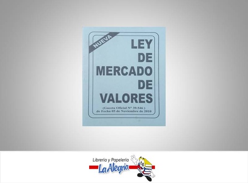 [15724] LEY DE MERCADO DE VALORES  TEMATICA LEYES AUTOR G.O.N 39.546 EDITORIAL EDICIONES DABOSAN