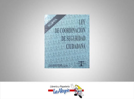 [15726] LEY DE COORDINACION DE SEGURIDAD CIUDADANA TEMATICA LEYES AUTOR G.O.N 37.318 MARCA DISTRIBUIDORA ML