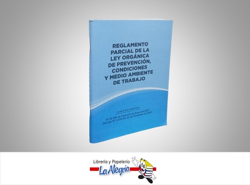 [15731] REGLAMENTO PARCIAL DE LA LEY ORGANICA DE PREVENCION , CONDICION Y MEDIO AMBIENTE DE TRABAJO TEMATICA LEYES AUTOR GO 38596 EDITORIAL DISTRIBUIDORA ML
