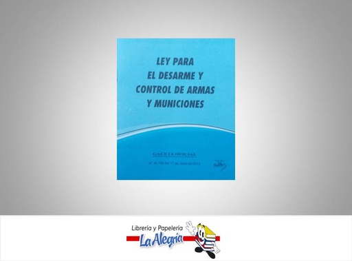 [15748] LEY DE DESARME Y CONTROL DE ARMAS Y MUNI  TEMATICA LEYES AUTOR G.O.N 40.190 EDITORIAL DISTRIBUIDORA ML