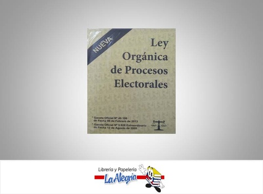[15749] LEY ORGANICA DE PROCESOS ELECTORALES  TEMATICA LEYES AUTOR G.O.N40.106 EDITORIAL DISTRIBUIDORA ML