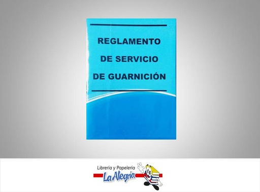 [22100] REGLAMENTO DE SERVICIO DE GUARNICION TEMATICA LEYES   EDITORIAL DISTRIBUIDORA ML