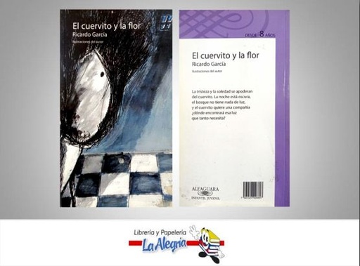 [7591524006607] EL CUERVITO Y LA FLOR  TEMATICA CUENTOS AUTOR RICARCDO GARCIA EDITORIAL ALFAGUARA