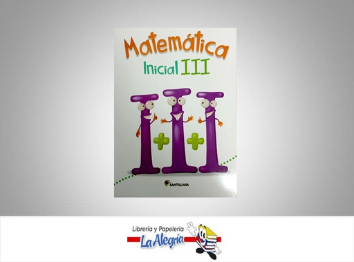 [7591524013377] MATEMATICA INICIAL III NUEVA EDICION  TEMATICA MATEMATICA AUTOR NAVARRO CARMEN EDITORIAL SANTILLANA