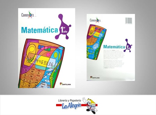 [7591524014442] MATEMATICA 1 AÑO CONEXOS TEMATICA MATEMATICA AUTOR NAVARRO CARMEN EDITORIAL EDITORIAL SANTILLANA