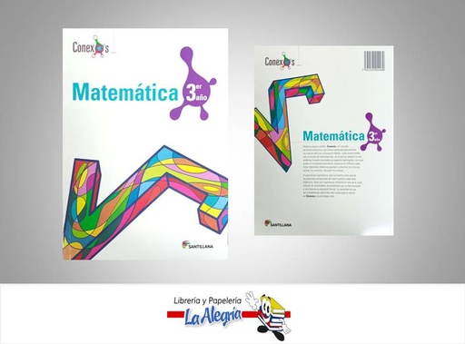 [7591524014480] MATEMATICA 3 AÑO CONEXOS TEMATICA MATEMATICA AUTOR NAVARRO CARMEN EDITORIAL EDITORIAL SANTILLANA