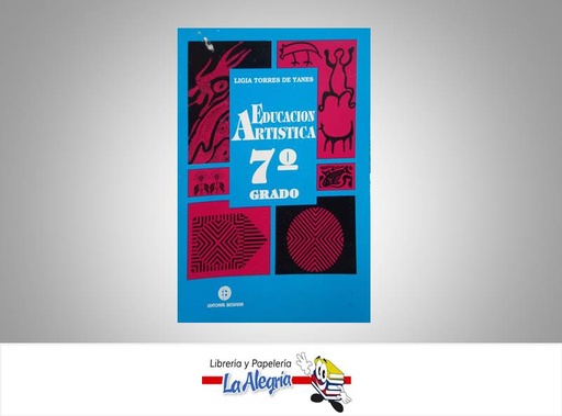 [7591601000078] EDUCACION ARTISTICA 7  TEMATICA EDUCACION AUTOR TORRES LIGIA EDITORIAL EDITORIAL BIOSFERA