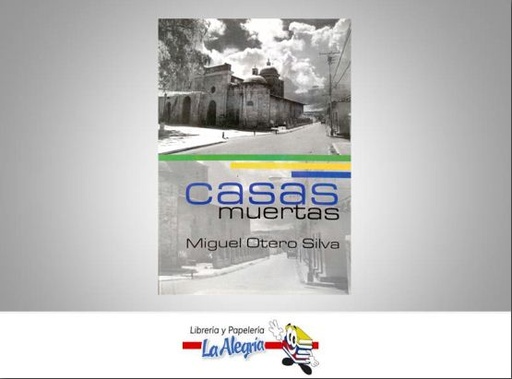 [7593557815089] CASAS MUERTAS  TEMATICA NOVELAS AUTOR OTERO SILVA MIGUEL EDITORIAL DISTRIBUIDORA ML