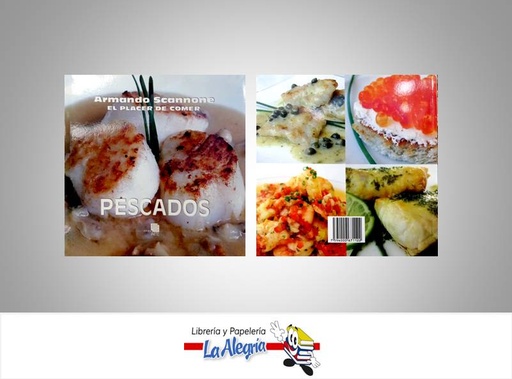 [7594000671122] PESCADOS EL PLACER DE COMER TEMATICA COCINA AUTOR SCANNONE, ARMANDO EDITORIAL EDITORIAL ARTE