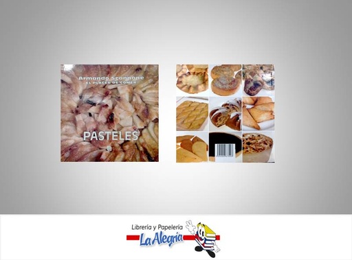 [7594000673003] PASTELES EL PLACER DE COMER  TEMATICA COCINA AUTOR SCANNONE, ARMANDO EDITORIAL EDITORIAL ARTE