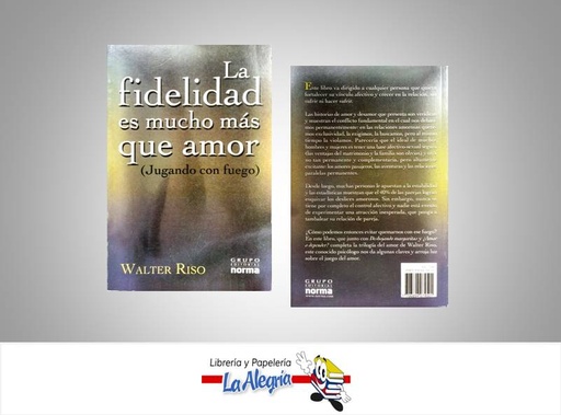 [7706894074501] LA FIDELIDAD ES MUCHO MAS QUE AMOR  TEMATICA AUTOAYUDA AUTOR RISO, WALTER EDITORIAL NORMA