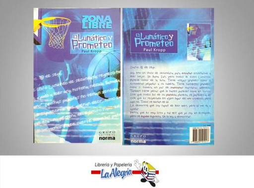 [7706894191017] EL LUNATICO Y PROMETEO TEMATICA NOVELA JUVENIL AUTOR KROPP, PAUL EDITORIAL NORMA