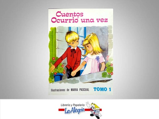 [8431013974] CUENTOS OCURRIO UNA VEZ TOMO 1  TEMATICA CUENTOS AUTOR SOTILLOS EUGENIO EDITORIAL EDICIONES TORAY S.A