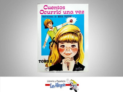 [8431013982] CUENTOS OCURRIO UNA VEZ TOMO 2  TEMATICA CUENTOS AUTOR EUGENIO SOTILLOS EDITORIAL EDICIONES TORAY S.A