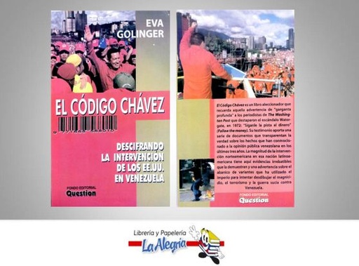[9771668568010] EL CODIGO CHAVEZ  TEMATICA politica AUTOR GOLINGER, EVA EDITORIAL DISTRIBUIDORA OPONOPONO,