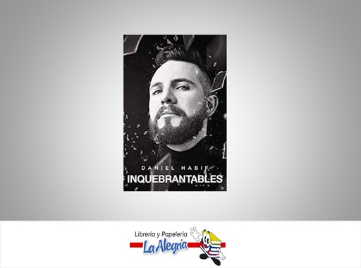 [9781400220366] INQUEBRANTABLES  TEMATICA AUTOAYUDA AUTOR DANIEL HABIFT EDITORIAL HARPER COLLINS