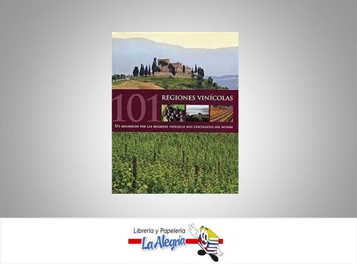 [9781407572826] 101 REGIONES VINICOLAS TEMATICA LICORES AUTOR ROGER BARLOW/M ROWLINSON EDITORIAL PARRAGON