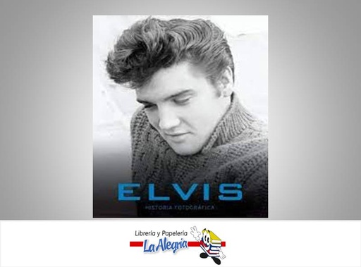 [9781445454610] ELVIS HISTORIA FOTOGRAFICA TEMATICA BIOGRAFIAS AUTOR PARRAGON EDITORIAL PARRAGON BOOKS